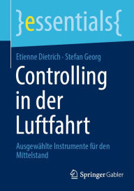 Title: Controlling in der Luftfahrt: Ausgewählte Instrumente für den Mittelstand, Author: Etienne Dietrich