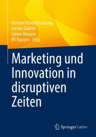Title: Marketing und Innovation in disruptiven Zeiten, Author: Michael Kleinaltenkamp