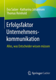 Title: Erfolgsfaktor Unternehmenskommunikation: Alles, was Entscheider wissen müssen, Author: Eva Salzer