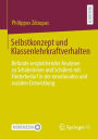 Selbstkonzept und Klassenlehrkraftverhalten: Befunde vergleichender Analysen zu Schülerinnen und Schülern mit Förderbedarf in der emotionalen und sozialen Entwicklung