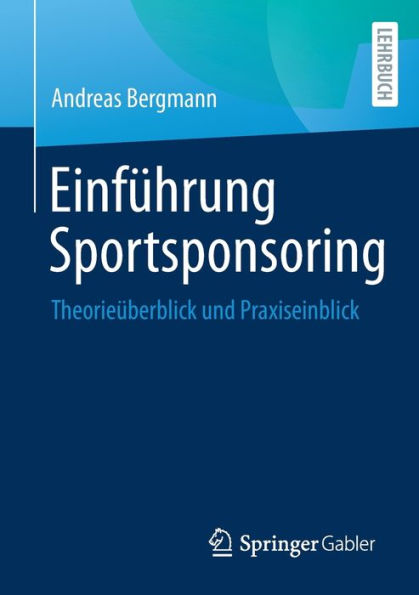 Einfï¿½hrung Sportsponsoring: Theorieï¿½berblick und Praxiseinblick