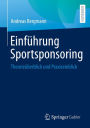 Einführung Sportsponsoring: Theorieüberblick und Praxiseinblick