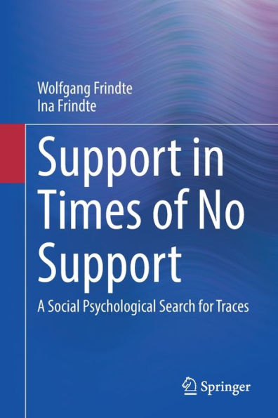 Support Times of No Support: A Social Psychological Search for Traces