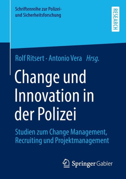 Change und Innovation der Polizei: Studien zum Management, Recruiting Projektmanagement