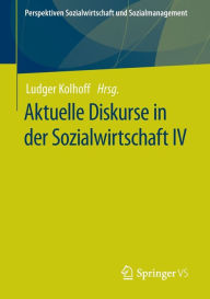 Title: Aktuelle Diskurse in der Sozialwirtschaft IV, Author: Ludger Kolhoff