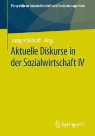Title: Aktuelle Diskurse in der Sozialwirtschaft IV, Author: Ludger Kolhoff