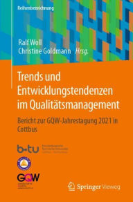 Title: Trends und Entwicklungstendenzen im Qualitï¿½tsmanagement: Bericht zur GQW-Jahrestagung 2021 in Cottbus, Author: Ralf Woll