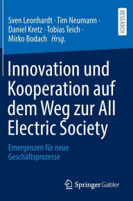 Title: Innovation und Kooperation auf dem Weg zur All Electric Society: Emergenzen für neue Geschäftsprozesse, Author: Sven Leonhardt