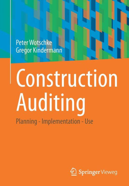 Construction Auditing: Planning - Implementation - Use