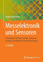 Messelektronik und Sensoren: Grundlagen der Messtechnik, Sensoren, analoge und digitale Signalverarbeitung