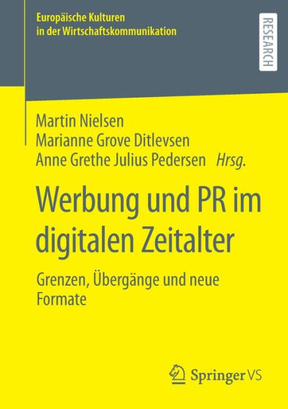 Werbung und PR im digitalen Zeitalter: Grenzen, Übergänge neue Formate