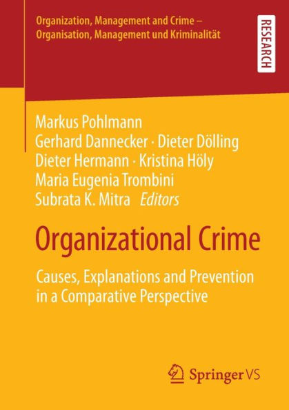 Organizational Crime: Causes, Explanations and Prevention a Comparative Perspective