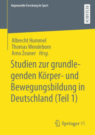 Title: Studien zur grundlegenden Körper- und Bewegungsbildung in Deutschland (Teil 1), Author: Albrecht Hummel