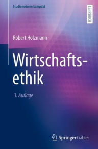 Title: Wirtschaftsethik, Author: Robert Holzmann