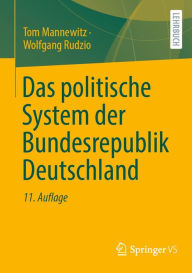Title: Das politische System der Bundesrepublik Deutschland, Author: Tom Mannewitz