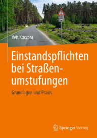 Title: Einstandspflichten bei Straßenumstufungen: Grundlagen und Praxis, Author: Veit Kuczora