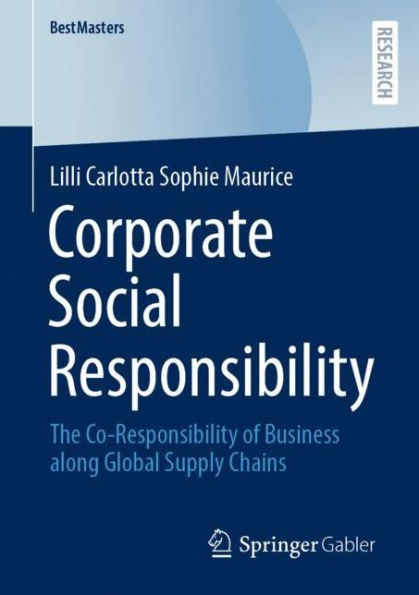 Corporate Social Responsibility: The Co-Responsibility of Business along Global Supply Chains