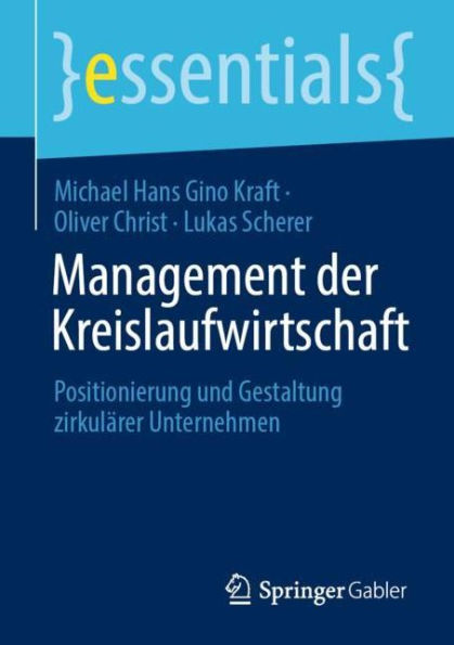 Management der Kreislaufwirtschaft: Positionierung und Gestaltung zirkulärer Unternehmen