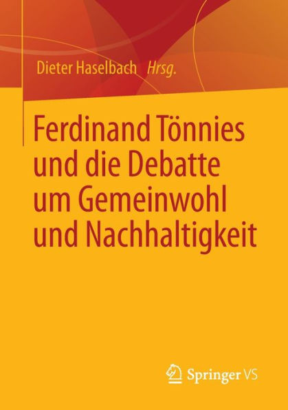 Ferdinand Tï¿½nnies und die Debatte um Gemeinwohl und Nachhaltigkeit