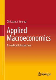 Title: Applied Macroeconomics: A Practical Introduction, Author: Christian A. Conrad