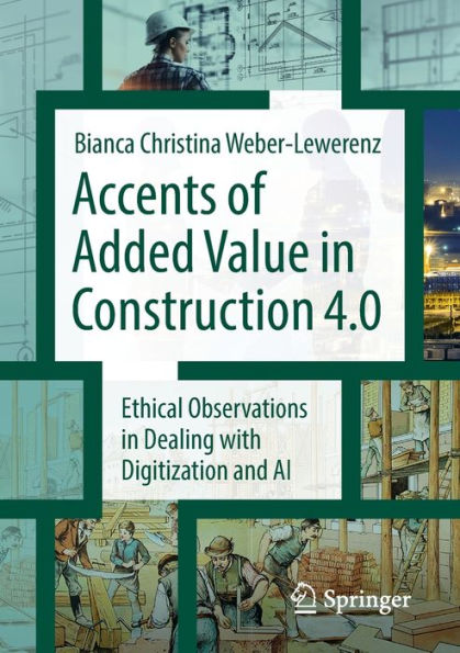 Accents of added value construction 4.0: Ethical observations dealing with digitization and AI