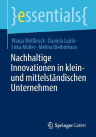 Title: Nachhaltige Innovationen in klein- und mittelständischen Unternehmen, Author: Wanja Wellbrock