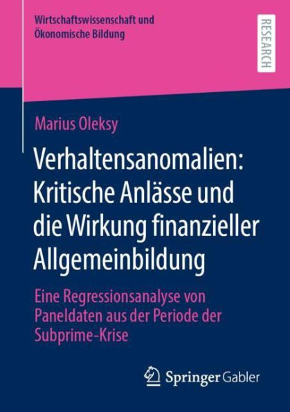 Verhaltensanomalien: Kritische Anlässe und die Wirkung finanzieller Allgemeinbildung: Eine Regressionsanalyse von Paneldaten aus der Periode Subprime-Krise