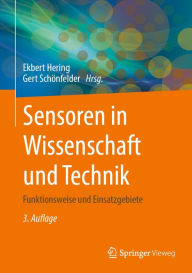 Title: Sensoren in Wissenschaft und Technik: Funktionsweise und Einsatzgebiete, Author: Ekbert Hering