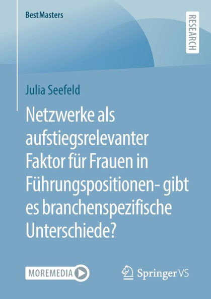 Netzwerke als aufstiegsrelevanter Faktor fï¿½r Frauen Fï¿½hrungspositionen- gibt es branchenspezifische Unterschiede?