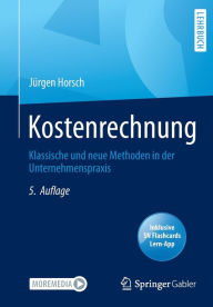 Title: Kostenrechnung: Klassische und neue Methoden in der Unternehmenspraxis, Author: Jïrgen Horsch
