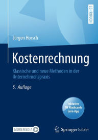 Title: Kostenrechnung: Klassische und neue Methoden in der Unternehmenspraxis, Author: Jürgen Horsch