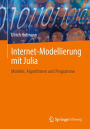 Internet-Modellierung mit Julia: Modelle, Algorithmen und Programme