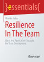 Resilience In The Team: Ideas And Application Concepts For Team Development