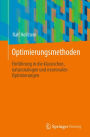Optimierungsmethoden: Einfï¿½hrung in die klassischen, naturanalogen und neuronalen Optimierungen