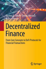 Title: Decentralized Finance: From Core Concepts to DeFi Protocols for Financial Transactions, Author: Thomas K. Birrer