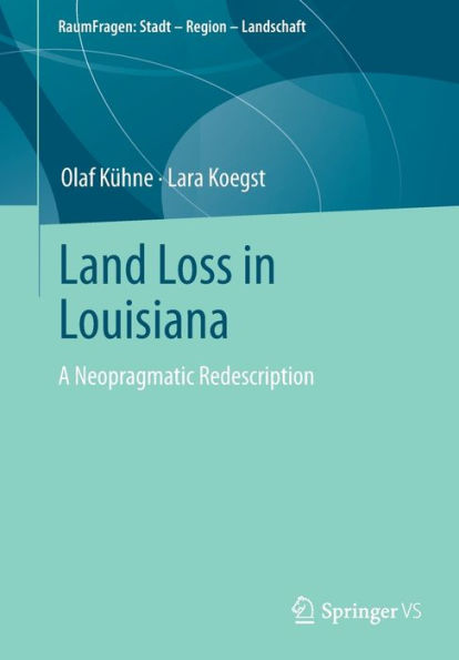Land Loss Louisiana: A Neopragmatic Redescription