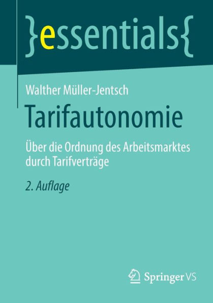 Tarifautonomie: Über die Ordnung des Arbeitsmarktes durch Tarifverträge