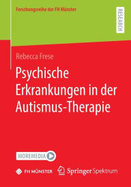 Title: Psychische Erkrankungen in der Autismus-Therapie, Author: Rebecca Frese