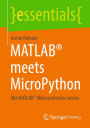 MATLABï¿½ meets MicroPython: Mit MATLABï¿½ Mikrocontroller nutzen
