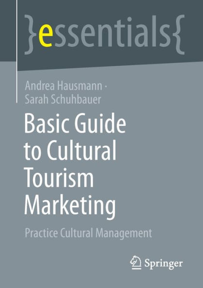 Basic Guide to Cultural Tourism Marketing: Practice Management