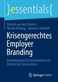 Title: Krisengerechtes Employer Branding: Empfehlungen für Unternehmen am Beispiel der Corona-Krise, Author: Dietrich von der Oelsnitz
