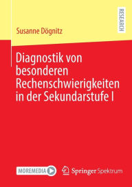 Title: Diagnostik von besonderen Rechenschwierigkeiten in der Sekundarstufe I, Author: Susanne Dögnitz