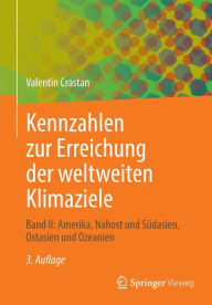 Title: Kennzahlen zur Erreichung der weltweiten Klimaziele: Band II: Amerika, Nahost und Südasien, Ostasien und Ozeanien, Author: Valentin Crastan