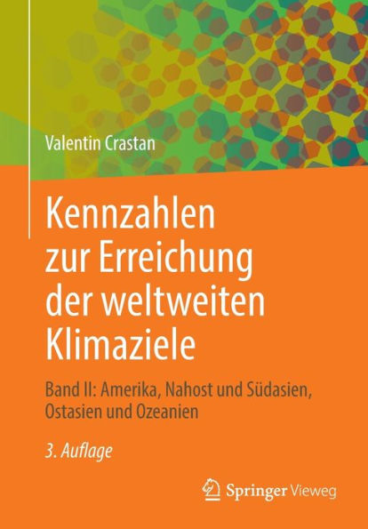 Kennzahlen zur Erreichung der weltweiten Klimaziele: Band II: Amerika, Nahost und Südasien, Ostasien und Ozeanien