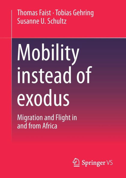 Mobility instead of exodus: Migration and Flight from Africa