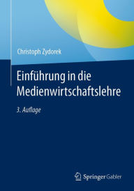 Title: Einführung in die Medienwirtschaftslehre, Author: Christoph Zydorek