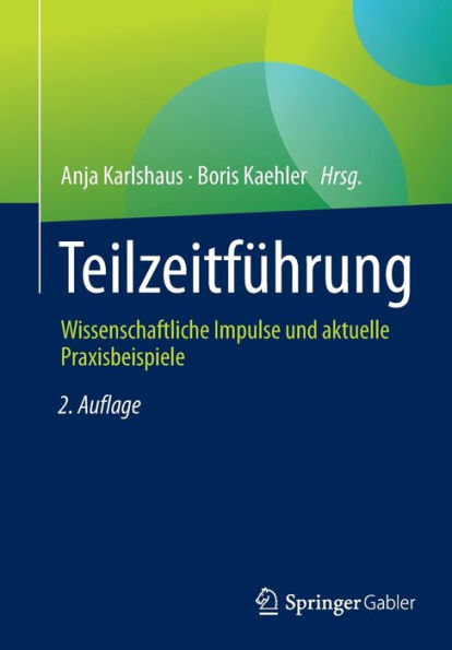 Teilzeitführung: Wissenschaftliche Impulse und aktuelle Praxisbeispiele