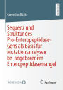 Sequenz und Struktur des Pro-Enteropeptidase-Gens als Basis für Mutationsanalysen bei angeborenem Enteropeptidasemangel