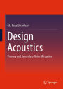 Design Acoustics: Primary and Secondary Noise Mitigation