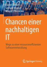 Title: Chancen einer nachhaltigen IT: Wege zu einer ressourceneffizienten Softwareentwicklung, Author: Daniel Sonnet